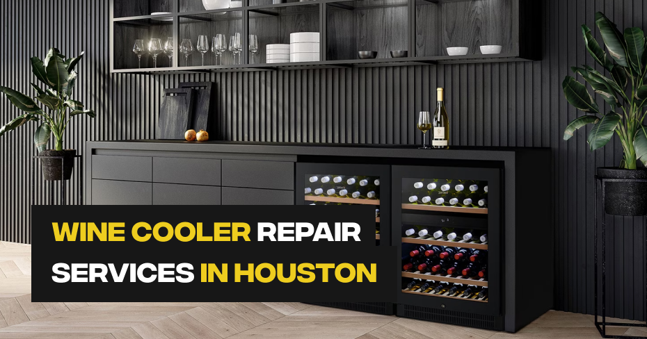 Wine Cooler Repair Services in Houston