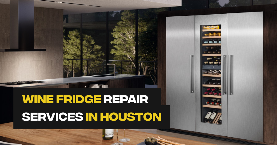 Wine Fridge Repair in Houston